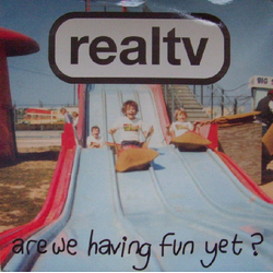 Realtv Are We Having Fun Yet? Vinyl 7" USED