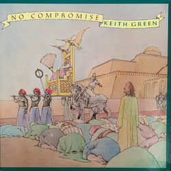 Keith Green (2) No Compromise Vinyl LP USED
