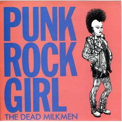 The Dead Milkmen Punk Rock Girl Vinyl 7" USED