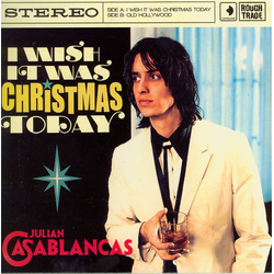 Julian Casablancas I Wish It Was Christmas Today Vinyl 7" USED