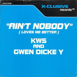 K.W.S. / Gwen Dickey Ain't Nobody (Loves Me Better) Vinyl 7" USED