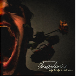 Boundaries (3) My Body In Bloom Vinyl 12" USED