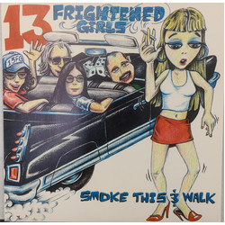 13 Frightened Girls Smoke This & Walk Vinyl 7" USED