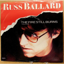 Russ Ballard The Fire Still Burns Vinyl 7" USED