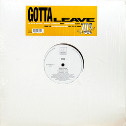 702 Gotta Leave Vinyl 12" USED