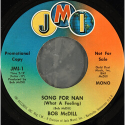 Bob McDill Song For Nan (What A Feeling) USED VINYL 7INCH 45 RPM SINGLE SINGLE PROMO STEREO MONO
