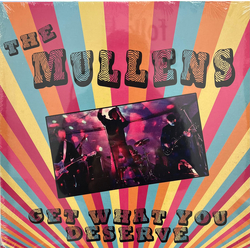 The Mullens Get What You Deserve Vinyl LP USED