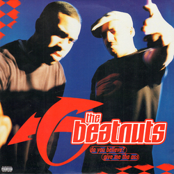 The Beatnuts Do You Believe? / Give Me Tha Ass Vinyl 12" USED