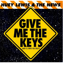 Huey Lewis & The News Give Me The Keys (And I'll Drive You Crazy) Vinyl 7" USED