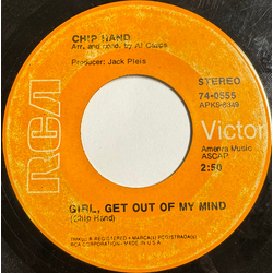 Chip Hand Girl, Get Out Of My Mind / The Other Half Of Me Vinyl 7" USED