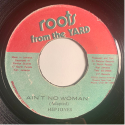 The Heptones Ain't No Woman Vinyl 7" USED