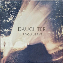 Daughter (2) If You Leave Vinyl LP USED