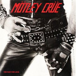 Mötley Crüe Too Fast For Love Vinyl LP USED