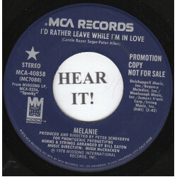 Melanie (2) I'd Rather Leave While I'm In Love USED VINYL 7INCH 45 RPM PROMO STEREO