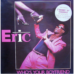 Eric / Various Who's Your Boyfriend / 3 Bobby "O" Classics Vinyl 12" USED