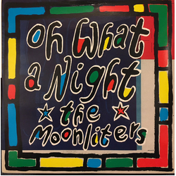 The Moonliters Oh What A Night Vinyl 7" USED
