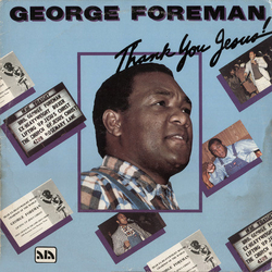 George Foreman Thank You Jesus! Vinyl LP USED