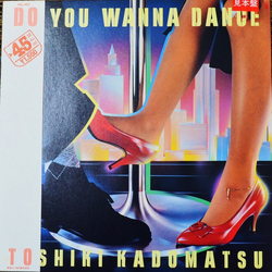 Toshiki Kadomatsu Do You Wanna Dance Vinyl 12" USED