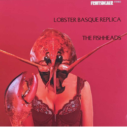 The Fishheads Lobster Basque Replica Vinyl LP USED