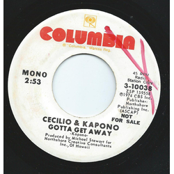 Cecilio & Kapono Gotta Get Away Vinyl 7" USED