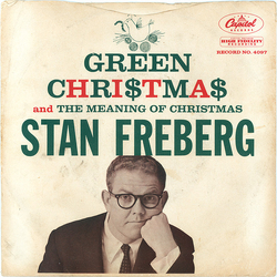 Stan Freberg Green Chri$tma$ / The Meaning Of Christmas Vinyl 7" USED
