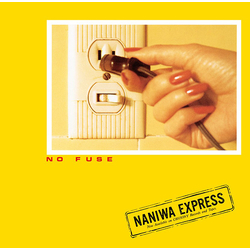 Naniwa Express No Fuse Vinyl LP USED