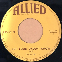 Deon Lay Let Your Daddy Know / Reckless Heart Vinyl 7" USED