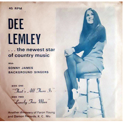 Dee Lemley That's All There Is / Lonely Free Man Vinyl 7" USED