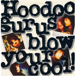 Hoodoo Gurus Blow Your Cool! Vinyl LP USED
