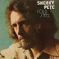 Sneaky Pete Kleinow Cold Steel Vinyl LP USED
