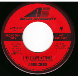 Liquid Smoke (2) I Who Have Nothing Vinyl 7" USED