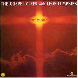 The Gospel Clefs / Leon Lumpkins My Music Vinyl LP USED