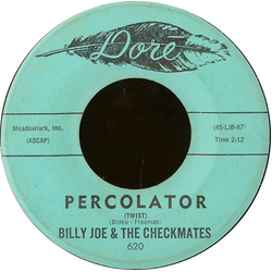 Billy Joe & The Checkmates Percolator (Twist) / Round & Round & Round & Round Vinyl 7" USED