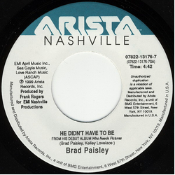 Brad Paisley He Didn't Have To Be / I've Been Better Vinyl 7" USED