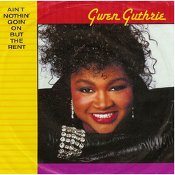 Gwen Guthrie Ain't Nothin' Goin' On But The Rent Vinyl 7" USED