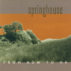 Springhouse From Now To OK Multi Vinyl LP/CD USED