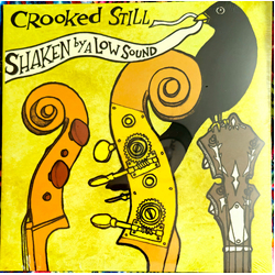 Crooked Still Shaken By A Low Sound Vinyl LP USED