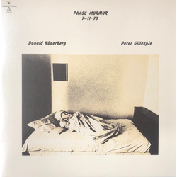 Don Hünerberg / Peter Gillespie Phase Murmur 7-11-73 Vinyl LP USED