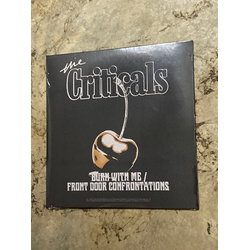 The Criticals Burn With Me/ Front Door Confrontations Vinyl 7" USED