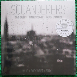 Squanderers If A Body Meet A Body Vinyl LP USED