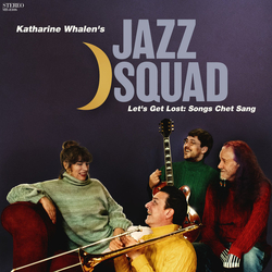 Katharine Whalen's Jazz Squad Let’s Get Lost: Songs Chet Sang Vinyl LP USED
