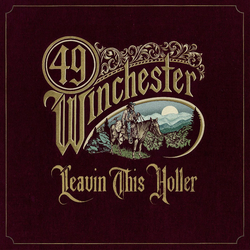 49 Winchester Leavin' This Holler Vinyl LP USED