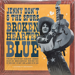 Jenny Don't And The Spurs Broken Hearted Blue Vinyl LP USED