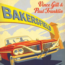 Vince Gill / Paul Franklin Bakersfield Vinyl LP USED