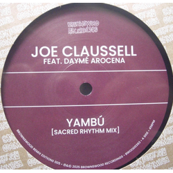 Joe Claussell / Daymé Arocena / Gilles Peterson's Havana Cultura Band Yambú (Sacred Rhythm Mix) / The Rumba Experiment (Motor City Drum Ensemble Remix