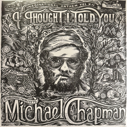 Various Henry Parker Presents... Imaginational Anthem Vol. XII: I Thought I Told You - A Yorkshire Tribute To Michael Chapman Vinyl LP USED