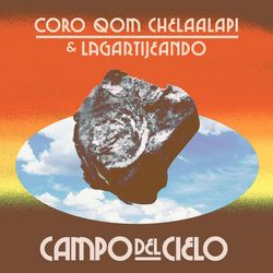 Coro Qom Chelaalapi / Lagartijeando Campo Del Cielo Vinyl 12" USED