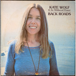 Kate Wolf / The Wildwood Flower Back Roads Vinyl LP USED