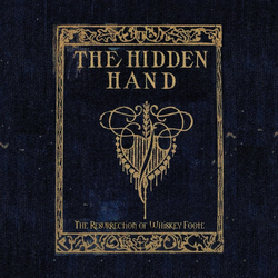 The Hidden Hand The Resurrection Of Whiskey Foote Vinyl LP USED