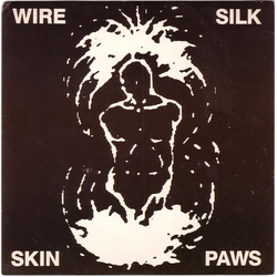 Wire Silk Skin Paws Vinyl 7" USED
